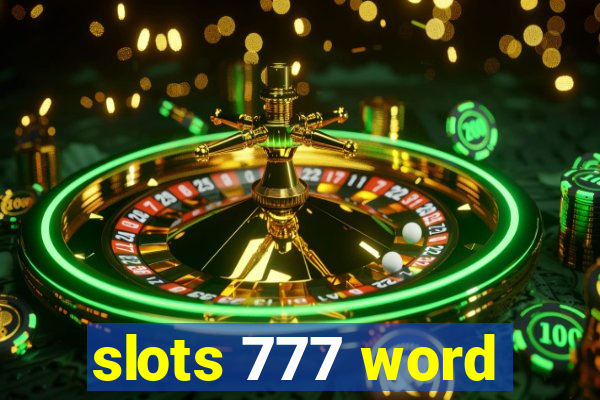 slots 777 word